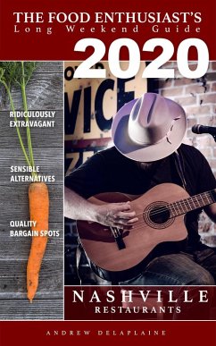 2020 - Nashville - Restaurants (The Food Enthusiast's Long Weekend Guide) (eBook, ePUB) - Delaplaine, Andrew
