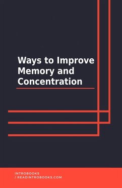 Ways to improve memory and concentration (eBook, ePUB) - Team, IntroBooks