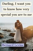 Darling, I Want You to Know How Very Special You are to Me (eBook, ePUB)