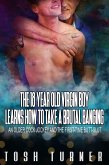 The 18 Year Old Virgin Boy Learns How to Take a Brutal Banging: An Older Cock Jockey and the First-Time Butt-Slut (eBook, ePUB)