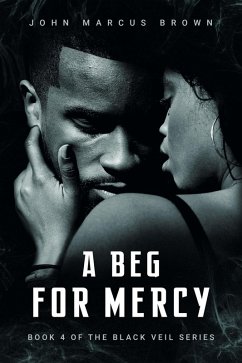 A Beg For Mercy (The Black Veil, #4) (eBook, ePUB) - Brown, John Marcus