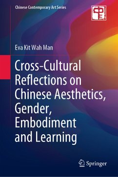 Cross-Cultural Reflections on Chinese Aesthetics, Gender, Embodiment and Learning (eBook, PDF) - Man, Eva Kit Wah