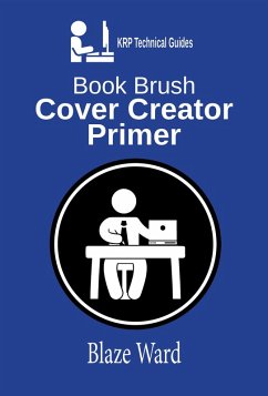 Cover Book Brush Cover Creator Primer (A KRP Technical Guide, #1) (eBook, ePUB)