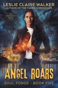 Angel Roars (Soul Forge, #5) (eBook, ePUB) - Walker, Leslie Claire