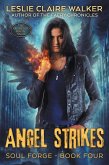 Angel Strikes (Soul Forge, #4) (eBook, ePUB)