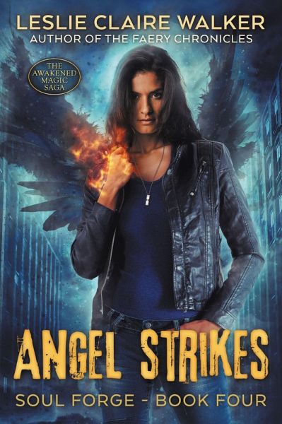 Angel Strikes (Soul Forge, #4) (eBook, ePUB) Angel Strikes (Soul Forge, #4) (eBook, ePUB)
