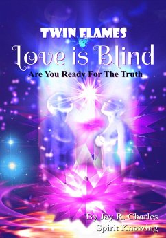 Cover Twin Flames Love is Blind Are You Ready For The Truth? (eBook, ePUB)