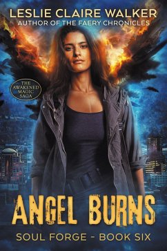 Angel Burns (Soul Forge, #6) (eBook, ePUB) - Walker, Leslie Claire