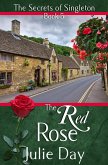 The Red Rose (The Secrets of Singleton, #5) (eBook, ePUB) The Red Rose (The Secrets of Singleton, #5) (eBook, ePUB)