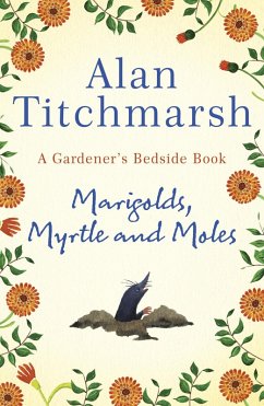 Marigolds, Myrtle and Moles (eBook, ePUB) - Titchmarsh, Alan