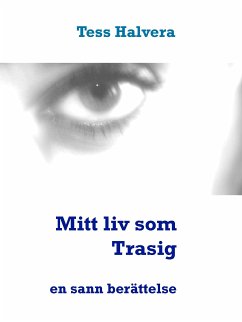 Mitt liv som Trasig (eBook, ePUB) - Halvera, Tess; Wirén, Johan