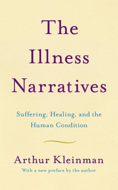 The Illness Narratives (eBook, ePUB) - Kleinman, Arthur