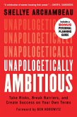 Unapologetically Ambitious (eBook, ePUB)