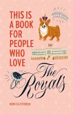This Is a Book for People Who Love the Royals (eBook, ePUB)