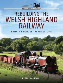 Rebuilding the Welsh Highland Railway (eBook, ePUB) - Johnson, Peter