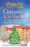 Chicken Soup for the Soul: Christmas Is In the Air (eBook, ePUB)