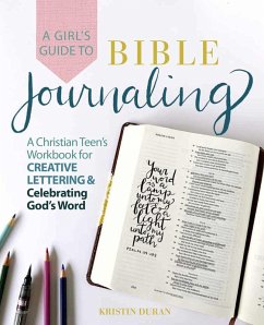 A Girl's Guide to Bible Journaling (eBook, ePUB) - Duran, Kristin