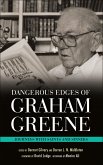 Dangerous Edges of Graham Greene (eBook, ePUB)