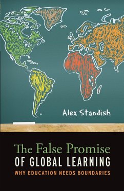 The False Promise of Global Learning (eBook, ePUB) - Standish, Alex