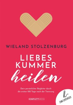Liebeskummer heilen (eBook, ePUB) - Stolzenburg, Wieland