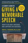 A Leader's Guide to Giving a Memorable Speech (eBook, ePUB) A Leader's Guide to Giving a Memorable Speech (eBook, ePUB)