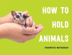 How to Hold Animals (eBook, ePUB) - Matsuhashi, Toshimitsu