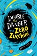 Double the Danger and Zero Zucchini... - Bild 1