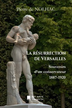 La résurrection de Versailles (eBook, ePUB) - De Nolhac, Pierre