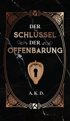 Der Schlüssel der Offenbarung (eBook, ePUB) - D., A. K.