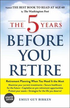 The 5 Years Before You Retire, Updated Edition (eBook, ePUB) - Birken, Emily Guy