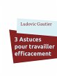 3 Astuces pour travailler efficacement... - Bild 1