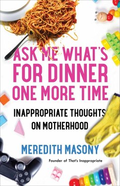 Ask Me What's for Dinner One More Time (eBook, ePUB) - Masony, Meredith
