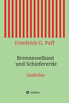 Brennesselhaut und Schiefererde (eBook, ePUB) - Paff, Friedrich G.