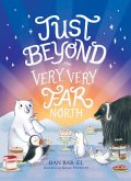 Just Beyond the Very, Very Far North (eBook, ePUB)