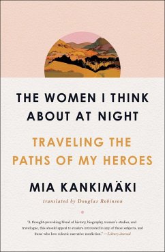 The Women I Think About at Night (eBook, ePUB) - Kankimäki, Mia