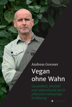 Vegan ohne Wahn (eBook, ePUB) - Gossner, Andreas