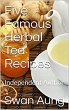 Five Famous Herbal Tea Recipes (eBook,... - Bild 1