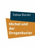 Michel und der Drogenkurier (eBook, ePUB)