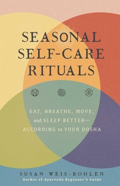 Seasonal Self-Care Rituals (eBook, ePUB) - Weis-Bohlen, Susan