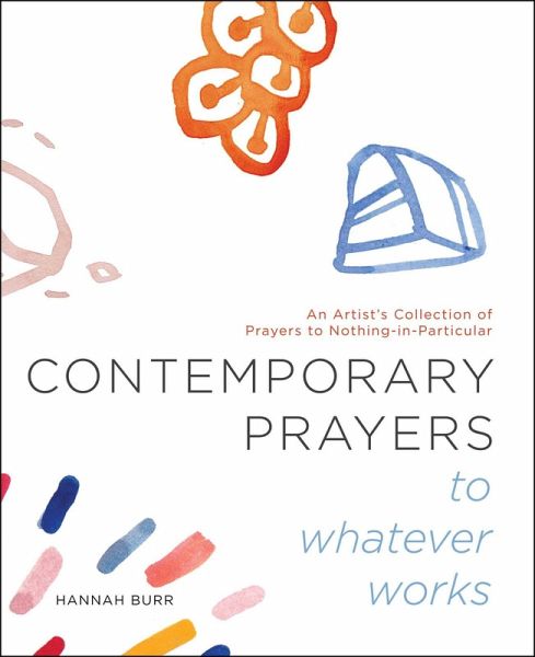 Contemporary Prayers to Whatever Works (eBook, ePUB) Contemporary Prayers to Whatever Works (eBook, ePUB)