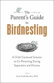 The Parent's Guide to Birdnesting (eBook, ePUB)