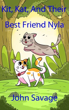 Kit, Kat, And Their Best Friend Nyla (eBook, ePUB) - Savage, John