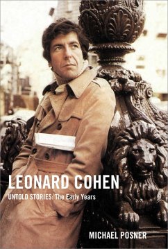 Leonard Cohen, Untold Stories: The Early Years (eBook, ePUB) - Posner, Michael