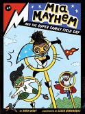 Mia Mayhem and the Super Family Field Day (eBook, ePUB)