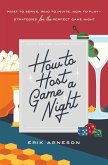 How to Host a Game Night (eBook, ePUB)