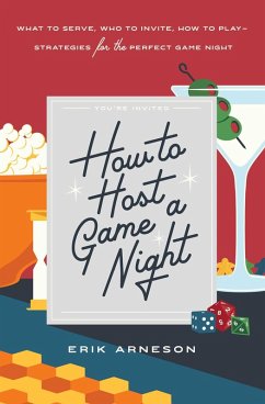 How to Host a Game Night (eBook, ePUB) - Arneson, Erik