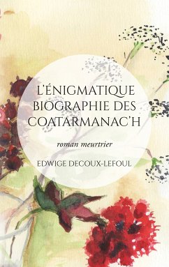 L'énigmatique biographie des Coatarmanac'h (eBook, ePUB)