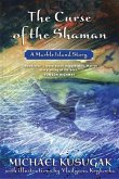 The Curse Of The Shaman (eBook, ePUB) The Curse Of The Shaman (eBook, ePUB)