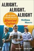 Alright, Alright, Alright (eBook, ePUB)