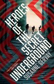 Heroes of the Secret Underground (eBook, ePUB)